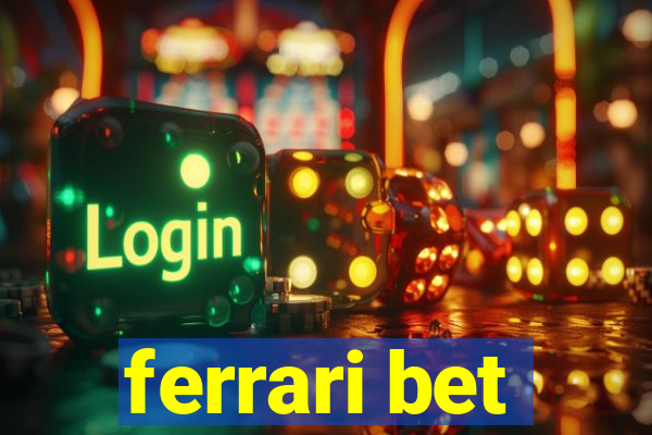 ferrari bet